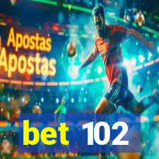 bet 102